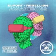 Elport x Rebelliøn - Awakening