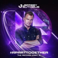 Jeffrey Sutorius - #aparttogether (Remixes, Part 3)