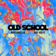 Marshmello & Ray Volpe - Old School