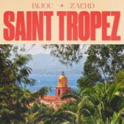 BIJOU & Zaerd - Saint Tropez