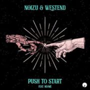 Noizu & Westend - Push To Start (feat. No/Me)