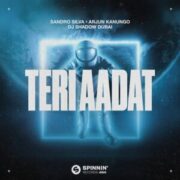 Sandro Silva x Arjun Kanungo x DJ Shadow Dubai - Teri Aadat