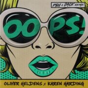 Oliver Heldens x KAREN HARDING - Oops (PBH & JACK Remix)