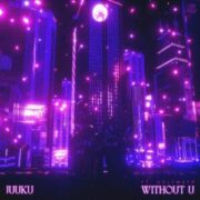 juuku - Without u (feat. Holywatr)