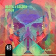 Dastic & Castion - Poison (Extended Mix)