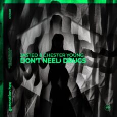 Jasted & Chester Young - Don't Need Drugs (Extended Mix)