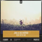 JOKA & Destroyerz - Run With Me