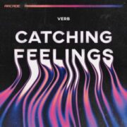 VERB - Catching Feelings