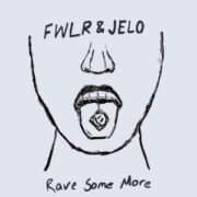FWLR & JELO - Rave Some More