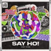 ANDY SVGE - Say Ho! (Extended Mix)