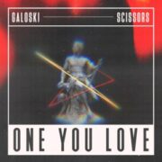 Galoski x Scissors - One You Love (Extended Mix)