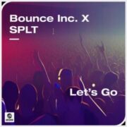 Bounce Inc. x SPLT - Let's Go