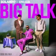 Solardo & Idris Elba - Big Talk