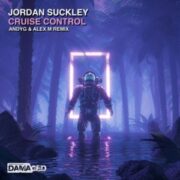 Jordan Suckley - Cruise Control (AndyG & Alex M Remix)