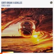 Corti Organ & Achilles - Find A Way (Extended Mix)