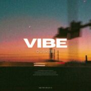 DUSKER - Vibe (Extended Mix)