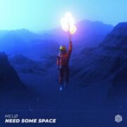 MELØ - Need Some Space (Extended Mix)