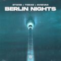 BTWOB, Tob!as & Svniivan - Berlin Nights (Extended Mix)
