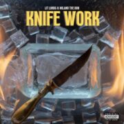 Lit Lords & Milano The Don - Knife Work