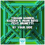 Yohann Warren, Kazden & Miami Boys feat. Brunetti - By Your Side (Extended Mix)