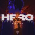 Martin Garrix x JVKE - Hero (Extended Remixes)
