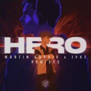 Martin Garrix x JVKE - Hero (Extended Remixes)