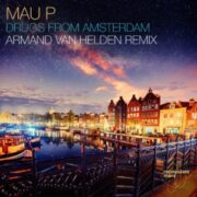 Mau P - Drugs From Amsterdam (Armand Van Helden Extended Remix)