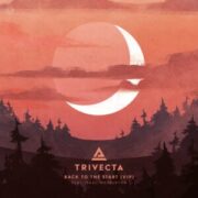 Trivecta feat. Isaac Warburton - Back To The Start VIP
