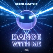 Serzo & Matzic - Dance With Me