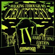 GRAVEDGR - Walking Through My Cemetery Vol. IV
