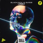 Blackjack & b1rdie - Lonely
