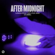 Lucas & Steve, Yves V feat. Xoro - After Midnight (Extended Club Mix)