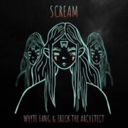 Whyte Fang & Erick the Architect - Scream