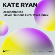 Kate Ryan - Désenchantée (Oliver Heldens EuroRave Remix)