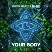 Robin Aristo & TIM-BER - Your Body (Extended Mix)