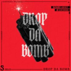 Bombs Away & Luciana - Drop Da Bomb