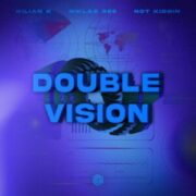 Kilian K, Niklas Dee & Not Kiddin - Double Vision (Extended Mix)