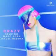 Semitoo & Marc Korn & Jaycee Madoxx - Crazy (Extended Mix)