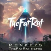 TheFatRat - Monkeys (TheFatRat Remix)
