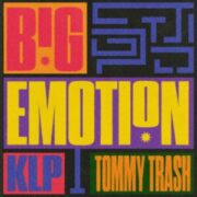 Tommy Trash & KLP - Big Emotion