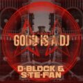 D-block & S-te-fan - GODD IS A DJ