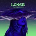 Alison Wonderland - Loner (Remixes)