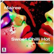 Mairee - Sweet Chili Hot (feat. Tania Foster)