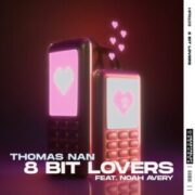 Thomas Nan - 8 Bit Lovers (feat. Noah Avery)