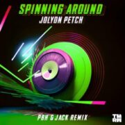 Jolyon Petch - Spinning Around (PBH & JACK Remix)