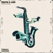 Truth x Lies - The Get Down