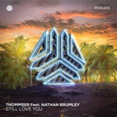 ThommseR feat. Nathan Brumley - Still Love You