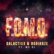 Galactixx & Radianze Ft. MC DL - F.O.M.O. (Extended Mix)