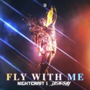 Nightcraft & Dissaray - Fly With Me