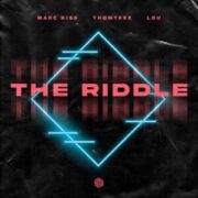 Marc Kiss, ThomTree & LØU - The Riddle (Extended Mix)